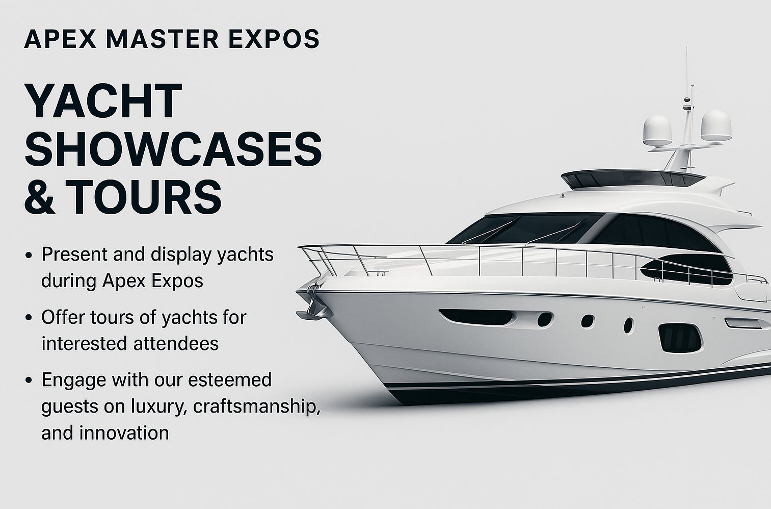 Apex Master Expos — yacht showcases and tours, with a white motor yacht.
